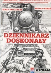 Okładka książki Dziennikarz doskonały Witold Bereś, Jerzy Skoczylas
