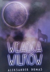 Okładka książki Władca wilków Aleksander Dumas