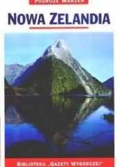 Okładka książki Nowa Zelandia. Podróże marzeń praca zbiorowa