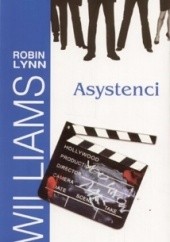Okładka książki Asystenci Robin Lynn Williams