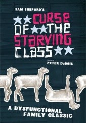 Okładka książki The Curse of the Starving Class Sam Shepard