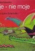 Moje - nie moje
