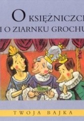 Okładka książki O księżniczce i o ziarnku grochu Liliana Bardijewska