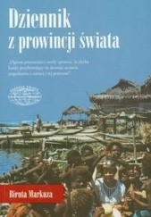 Okładka książki Dziennik z prowincji świata Biruta Markuza - Białostocka