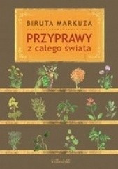Okładka książki Przyprawy z całego świata Biruta Markuza - Białostocka