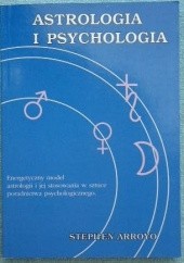 Astrologia i psychologia Energetyczny model astrologii i jej stosowania w sztuce poradnictwa psychologicznego