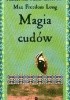 Okładka książki Magia cudów : wiedza tajemna starożytnych kahunów Max Freedom Long