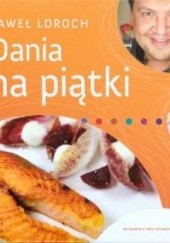 Okładka książki Dania na piątki Paweł Loroch