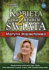 Okładka książki Kobieta na Krańcu Świata 2 Martyna Wojciechowska