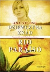 Okładka książki Dziewczyna znad Rio Paraíso Ana Veloso