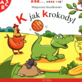 Okładka książki ABC... uczę się! K jak krokodyl Beata Batorska, Małgorzata Strzałkowska