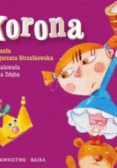 Okładka książki Korona Małgorzata Strzałkowska, Beata Zdęba