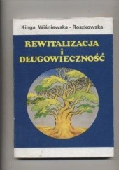 Okładka książki Rewitalizacja i długowieczność Kinga Wiśniewska-Roszkowska