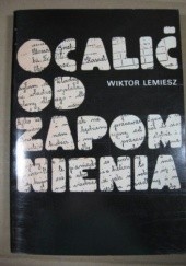 Okładka książki Ocalić od zapomnienia: listy i dokumenty Polaków wywiezionych do Rzeszy Wiktor Lemiesz