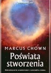 Okładka książki Poświata stworzenia Marcus Chown