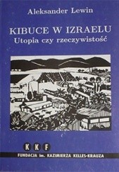 Okładka książki Kibuce w Izraelu. Utopia czy rzeczywistość Aleksander Lewin