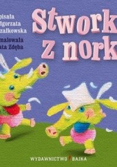 Okładka książki Stworki z norki Małgorzata Strzałkowska, Beata Zdęba