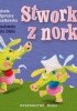 Okładka książki Stworki z norki Małgorzata Strzałkowska,&nbsp;Beata Zdęba