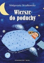 Okładka książki Wiersze do poduchy Małgorzata Strzałkowska