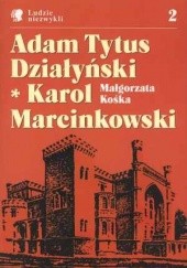 Adam Tytus Działyński * Karol Marcinkowski