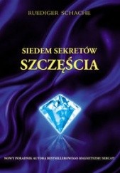 Okładka książki Siedem sekretów szczęścia Ruediger Schache