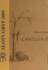 Okładka książki Chwilomyśli/Momenthoughts Mateusz Kurcewicz