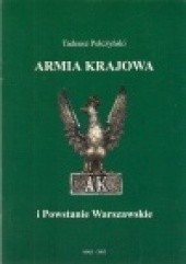 Okładka książki Armia Krajowa i Powstanie Warszawskie Tadeusz Pełczyński