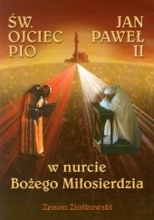 Św. Ojciec Pio i Jan Paweł II. W nurcie Bożego Miłosierdzia