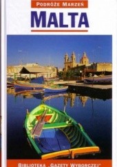 Okładka książki Malta. Podróże marzeń praca zbiorowa