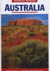Okładka książki Australia. Podróże marzeń praca zbiorowa