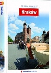 Okładka książki Miasta marzeń. Kraków Bogusław Michalec