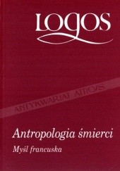 Okładka książki Antropologia śmierci. Myśl francuska Stanisław Cichowicz, Jakub M. Godzimirski