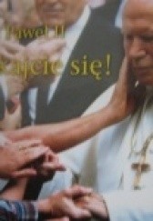 Okładka książki Nie lękajcie się! Jan Paweł II (papież)