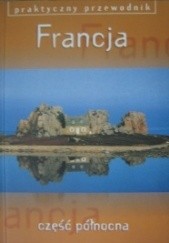 Okładka książki Francja - część północna praca zbiorowa
