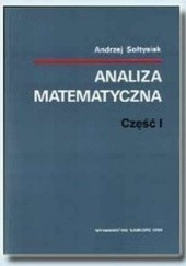 Okładka książki Analiza matematyczna, część I Andrzej Sołtysiak