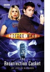 Okładka książki Doctor Who: The Resurrection Casket Justin Richards
