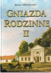 Okładka książki Gniazda rodzinne II Janusz Miliszkiewicz