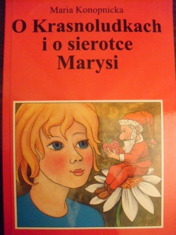 Okładka książki O Krasnoludkach i o sierotce Marysi Maria Konopnicka