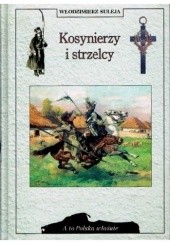 Okładka książki Kosynierzy i strzelcy Włodzimierz Suleja
