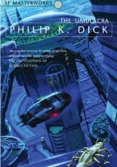 Okładka książki The Simulacra Philip K. Dick