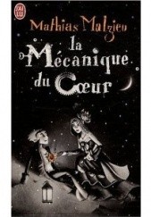 Okładka książki La mécanique du coeur Mathias Malzieu