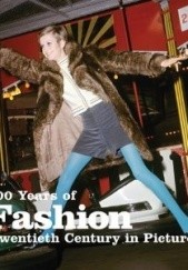 Okładka książki 100 Years of Fashion (Twentieth Century in Pictures) Elizabeth Roberts