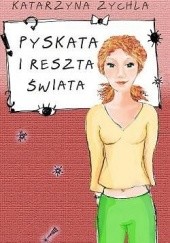 Okładka książki Pyskata i reszta świata Katarzyna Zychla