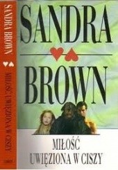 Okładka książki Miłość uwięziona w ciszy Sandra Brown