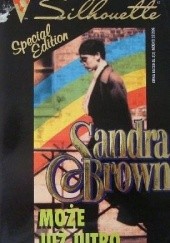 Okładka książki Może już jutro Sandra Brown