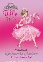 Okładka książki Księżniczka Charlotte i urodzinowy bal Vivian French