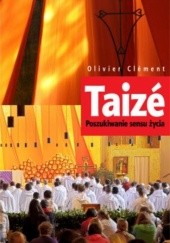 Okładka książki Taizé: Poszukiwanie sensu życia Olivier Clément