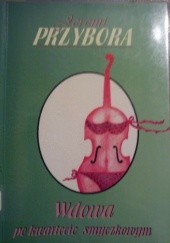 Okładka książki Wdowa po kwartecie smyczkowym Jeremi Przybora