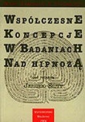 Okładka książki Współczesne koncepcje w badaniach nad hipnozą Jerzy Siuta