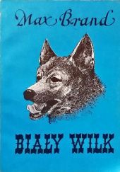 Okładka książki Biały wilk Max Brand